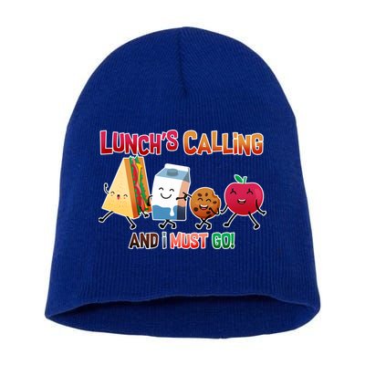 Lunch Is Calling And I Must Go Short Acrylic Beanie
