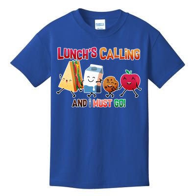 Lunch Is Calling And I Must Go Kids T-Shirt