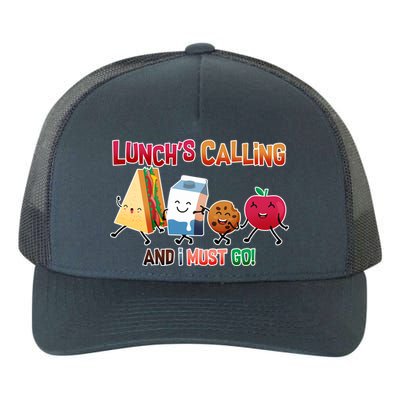 Lunch Is Calling And I Must Go Yupoong Adult 5-Panel Trucker Hat