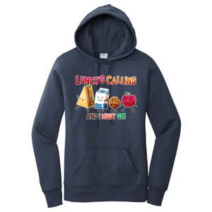 Lunch Is Calling And I Must Go Women's Pullover Hoodie