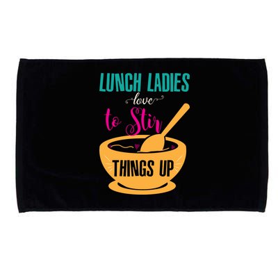 Lunch Ladies Love To Stir Things Up Microfiber Hand Towel