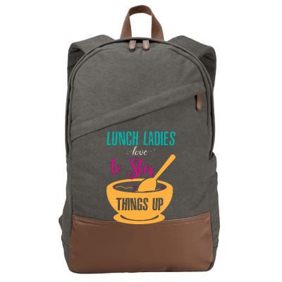 Lunch Ladies Love To Stir Things Up Cotton Canvas Backpack