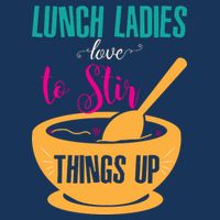Lunch Ladies Love To Stir Things Up Performance Shirt