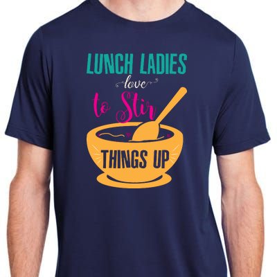 Lunch Ladies Love To Stir Things Up Adult ChromaSoft Performance T-Shirt