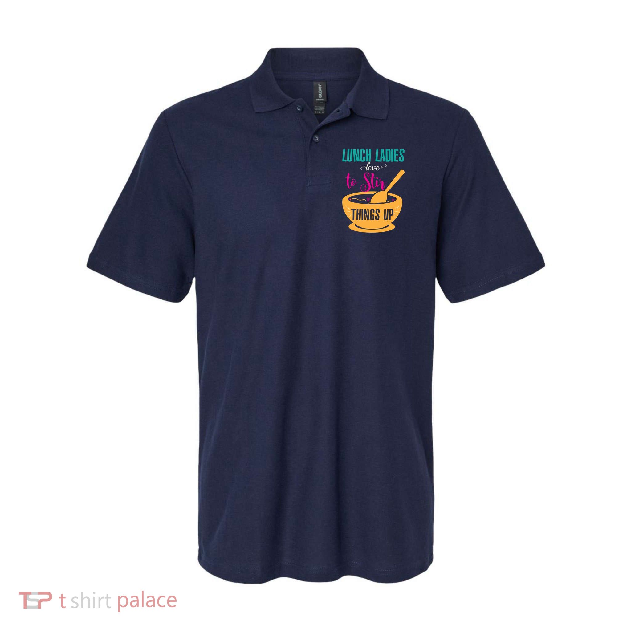 Lunch Ladies Love To Stir Things Up Softstyle Adult Sport Polo