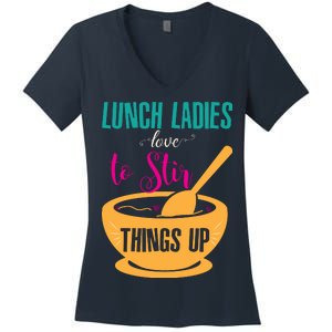 Lunch Ladies Love To Stir Things Up Women's V-Neck T-Shirt