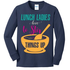 Lunch Ladies Love To Stir Things Up Kids Long Sleeve Shirt