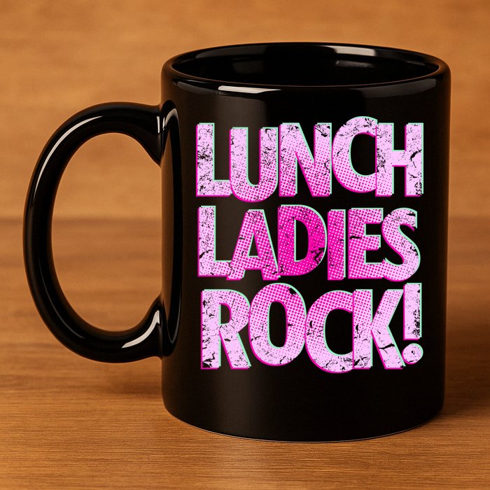 Lunch Ladies Rock 11oz C Handle Ceramic Mug