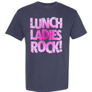 Lunch Ladies Rock Garment-Dyed Heavyweight T-Shirt