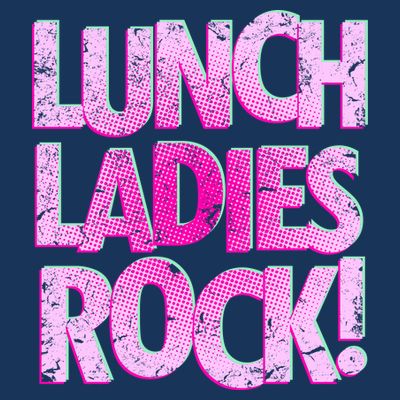 Lunch Ladies Rock T-Shirt
