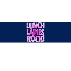 Lunch Ladies Rock Bumper Sticker