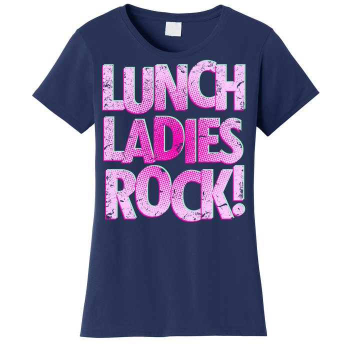 Lunch Ladies Rock Women's T-Shirt