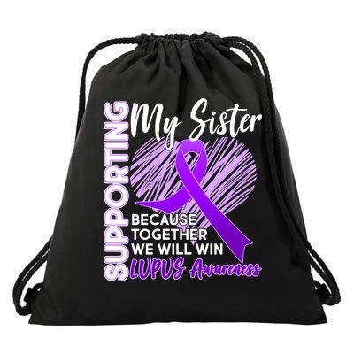 Lupus Awareness Love Support My Sister Drawstring Bag