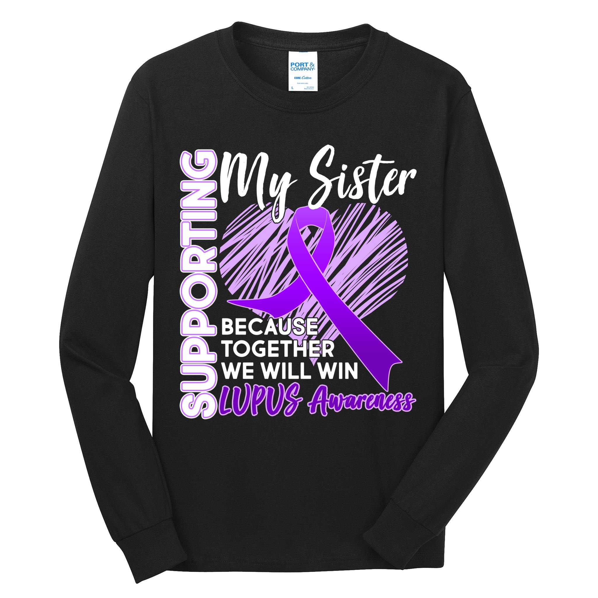 Lupus Awareness Love Support My Sister Tall Long Sleeve T-Shirt