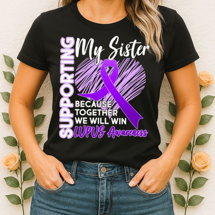 Lupus Awareness Love Support My Sister Womens T-Shirt
