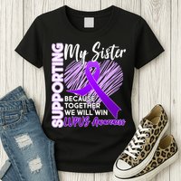 Lupus Awareness Love Support My Sister Womens T-Shirt
