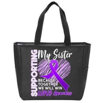 Lupus Awareness Love Support My Sister Zip Tote Bag