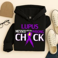 Lupus Messed With The Wrong Chick Hoodie