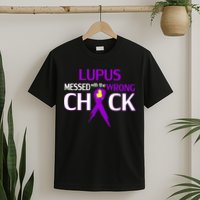 Lupus Messed With The Wrong Chick T-Shirt