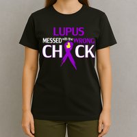 Lupus Messed With The Wrong Chick T-Shirt