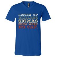 Listen Up Rizzlers Sigmas Show Work No Cap V-Neck T-Shirt