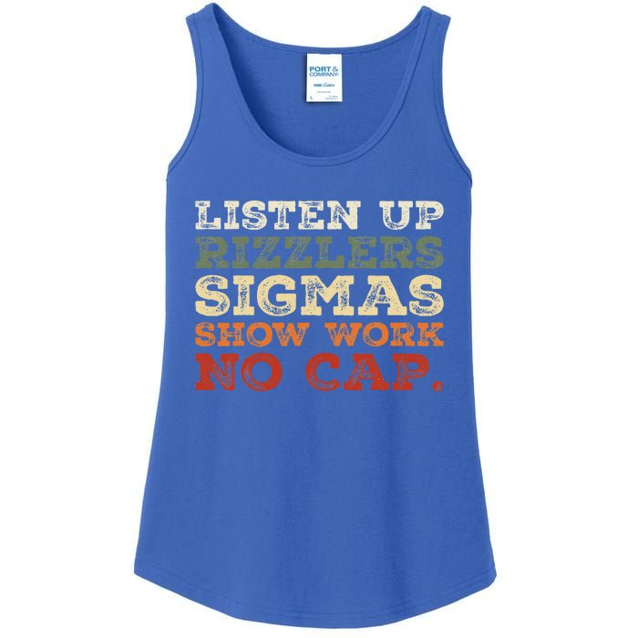 Listen Up Rizzlers Sigmas Show Work No Cap Ladies Essential Tank