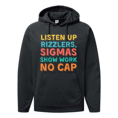 Listen Up Rizzlers Sigmas Show Work No Cap Teacher Funny Performance Fleece Hoodie