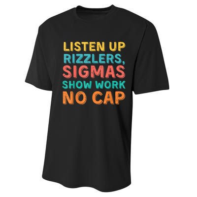 Listen Up Rizzlers Sigmas Show Work No Cap Teacher Funny Performance Sprint T-Shirt