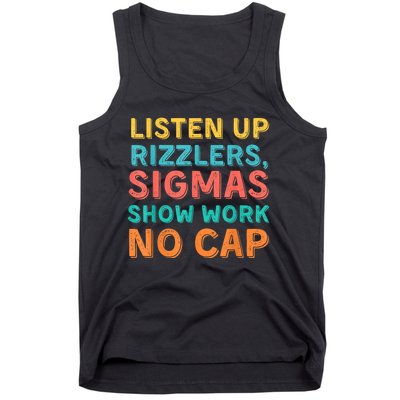 Listen Up Rizzlers Sigmas Show Work No Cap Teacher Funny Tank Top