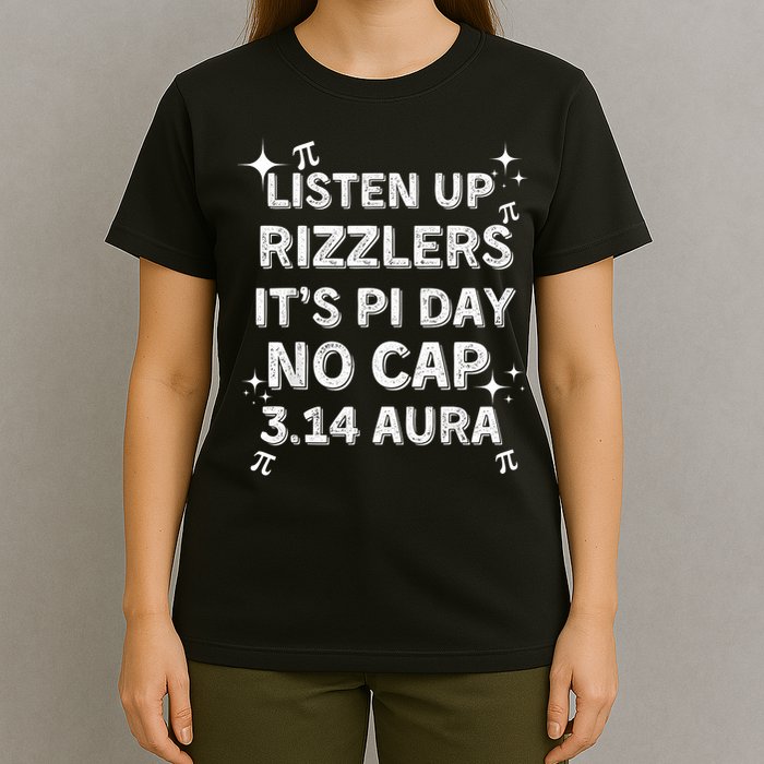 Listen Up Rizzlers, Sigma Pi Day Show No Cap - Funny Pi Day T-Shirt