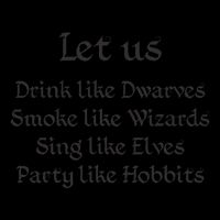Let Us Sing Like Elves Party Like Hobbits 16oz Travel Tumbler