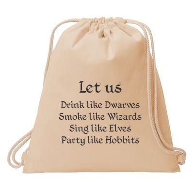 Let Us Sing Like Elves Party Like Hobbits Drawstring Bag