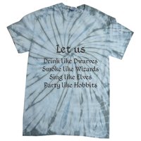 Let Us Sing Like Elves Party Like Hobbits Tie-Dye T-Shirt