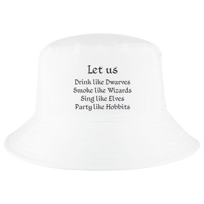 Let Us Sing Like Elves Party Like Hobbits Cool Comfort Performance Bucket Hat