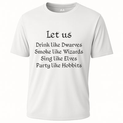 Let Us Sing Like Elves Party Like Hobbits Performance Shirt