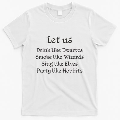 Let Us Sing Like Elves Party Like Hobbits T-Shirt