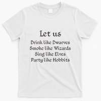 Let Us Sing Like Elves Party Like Hobbits T-Shirt