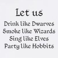 Let Us Sing Like Elves Party Like Hobbits T-Shirt