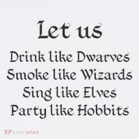 Let Us Sing Like Elves Party Like Hobbits Tall T-Shirt