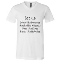 Let Us Sing Like Elves Party Like Hobbits V-Neck T-Shirt