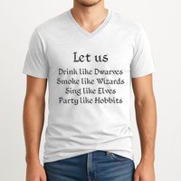 Let Us Sing Like Elves Party Like Hobbits V-Neck T-Shirt