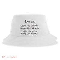 Let Us Sing Like Elves Party Like Hobbits Sustainable Bucket Hat