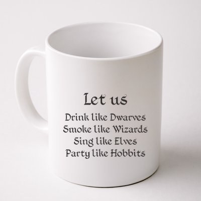 Let Us Sing Like Elves Party Like Hobbits Mug