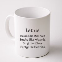 Let Us Sing Like Elves Party Like Hobbits Mug