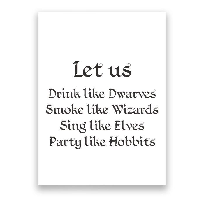 Let Us Sing Like Elves Party Like Hobbits Poster