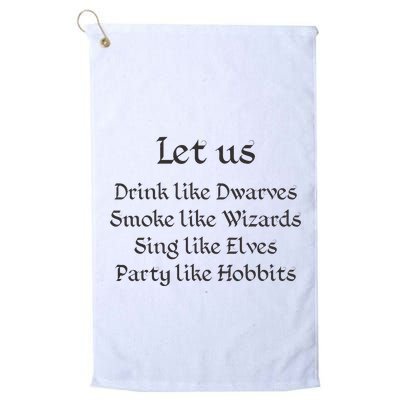 Let Us Sing Like Elves Party Like Hobbits Golf Towel
