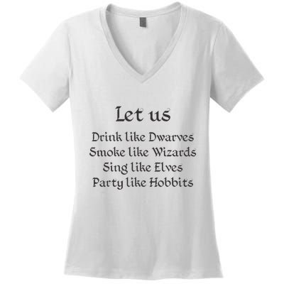 Let Us Sing Like Elves Party Like Hobbits Women's V-Neck T-Shirt