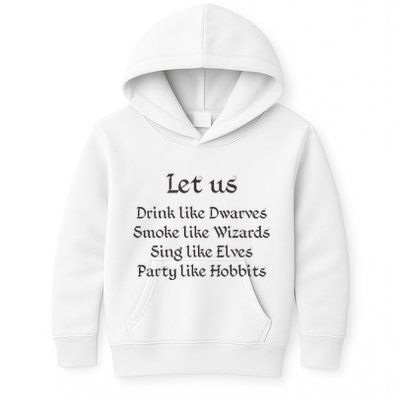 Let Us Sing Like Elves Party Like Hobbits Kids Hoodie