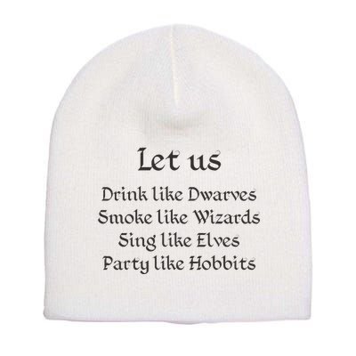 Let Us Sing Like Elves Party Like Hobbits Short Acrylic Beanie