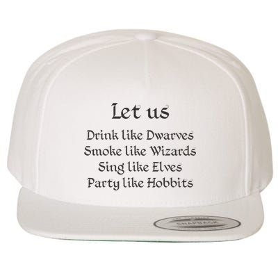 Let Us Sing Like Elves Party Like Hobbits Wool Snapback Cap